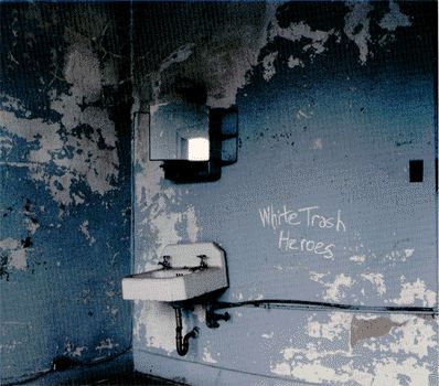 White Trash Heroes - 33k